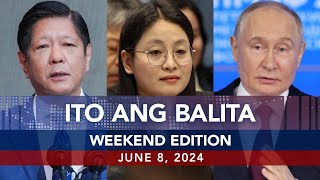 UNTV: Ito Ang Balita Weekend Edition |       June 8, 2024