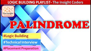 Palindrome | Technical Interview Programs | Placement Preparations | Logic Building | Python C Java