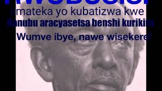 Amateka ya RWUBUSISI aracyasetsa benshi, iyumvire uko byagenze agiye kubatizewa mu w'1955 i Nyanza