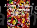 scoper u0026 bubba i m satisfied cmc 39