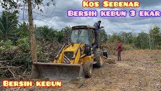 ✅✅ Kos Sebenar Untuk Membersihkan 3 ekar Tanah Kebun