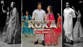 KOKA (Official Video) Mankirt Aulakh | Simar Kaur | Pranjal Dahiya | New Punjabi Song 2024