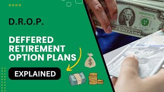 What is DROP? Deferred Retirement Option Plans EXPLAINED!