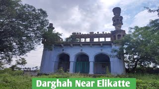 Dargah Near Elikatte # Chityala # Nalgonda #