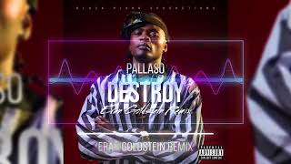 PALLASO - Destroy (Eran Goldstein Remix)