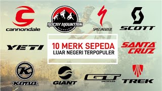 10 Merk Sepeda Luar Negeri Terpopuler Part 1 | Nomor 11 Bikin Ngiler 😛