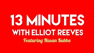 ELLIOT REEVES SPEAKS WITH HASAN KUBBA