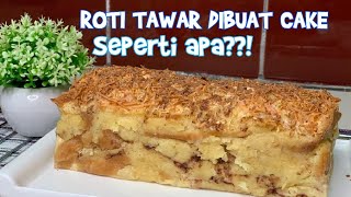 CAKE ROTI TAWAR KEJU, MANFAATIN ROTI TAWAR GAK MUBAZIR