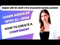 how to create angular component in visual studio code |  Learn Angular For Beginners | 2024