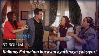 Aşk ve Mavi 32.Bölüm - Refika, Hatice’yi dövüyor!