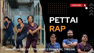 Pettai Rap | GMC Thrissur | 37th Laennecs | Graduation | TMC