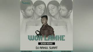 Woh Lamhe | Zehar Remix | DJ Rahul Surat