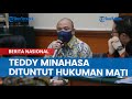 Irjen Teddy Minahasa, Mantan Kapolda Sumbar Dituntut Hukuman Mati dalam Kasus Peredaran Sabu