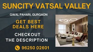 🌟 Don't Miss Out! Suncity Vatsal Valley Launches In Gwal Pahari, Gurgaon. Get The Best Deals Here🤑🤩