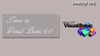 Tutorial 5 - Timer in Visual basic 6.0