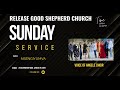 RELEASE GOOD SHEPHERD CHURCH SUNDAY MORNING SERVICE 7/07/2024  WITH EV: NSENGIYUMVA