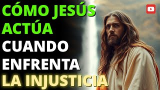 🔴 ¿CÓMO JESÚS ACTÚA CUANDO ENFRENTAS LA INJUSTICIA? ¡ESTE MENSAJE CAMBIARÁ TU VIDA! ✝️🔥