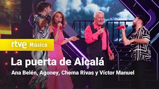 Ana Belén, Agoney, Chema Rivas y Víctor Manuel - "La puerta de Alcalá" | Dúos increíbles