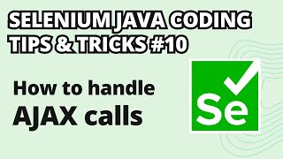 Selenium Java Coding Tips & Tricks #10 | How to handle AJAX calls | Explicit Wait