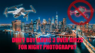 DJI AIR 2S NIGHT PHOTOGRAPHY (DON'T BUY MAVIC 3 BEFORE YOU WATCH THIS!!)