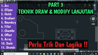 Tutorial Autocad 2020 Pemula, PART 3, Teknik Drawing Dan Modifikasi Lanjutan