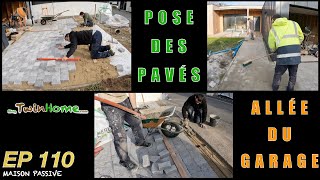 POSE DE PAVE BÉTON POUR L'ALLÉE DU GARAGE : Construction d'une maison passive