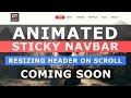 Animated Sticky Header On Scroll with CSS3 and Javascript - Tutorial will be Uploaded Soon