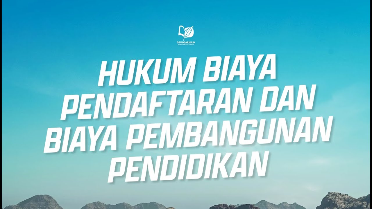 Hukum Biaya Pendaftaran Dan Biaya Pembangunan Pendidikan - YouTube