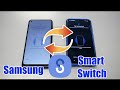 How to use Samsung (Smart Switch) to move everything from phone to a another