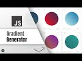 Gradient Generator App w Javascript | Build A Simple JS Application
