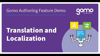 Gomo Authoring Feature Demo: Translation and Localization