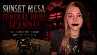 Funeral Home Horror: Inside the Sunset Mesa Scandal