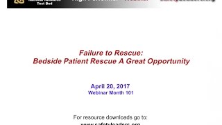 Webinar: Failure to Rescue: Bedside Patient Rescue –  A Great Opportunity