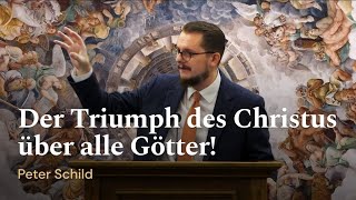 Der Triumph des Christus über alle Götter!