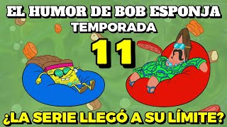 Se Están Quedando Sin Ideas - El Humor de Bob Esponja: Temporada 11 (análisis/resumen)