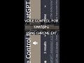 Voice Control for ChatGPT is a Chrome extension that expands the capabilities of ChatGPT #openai