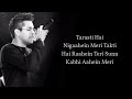 Tarsati Hai Nigahen Lyrics | Galat Fehmi | FULL SONG | Tarsati Hai Nigahen FULL SONG