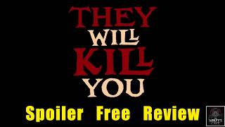 THEY WILL KILL YOU Review | The Next Cult Horror Hit? (Spoiler-Free)