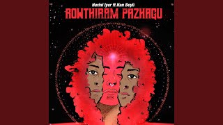 Rowthiram Pazhagu (feat. Han Beyli)