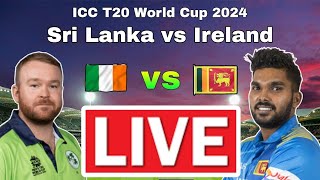 LIVE | Sri Lanka vs Ireland live match today | Live Cricket Match Today