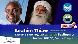 SAVE  THE SOIL || IBRAHIM THIAW IN CONVERSATION WITH SADHGURU || MANA TV INTERNATIONAL