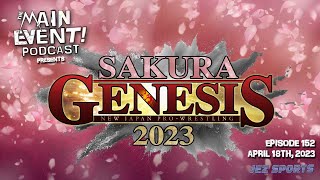 NJPW Sakura Genesis 2023 // The Main Event Podcast #152