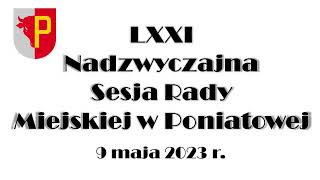 LXXI Nadzwyczajna Sesja VIII kadencji Rady Miejskiej w Poniatowej.