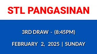 3rd draw, STL Pangasinan result today February 2, 2025 Sunday draw 8:45pm result evening draw