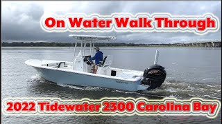 2022 Tidewater 2300 Carolina Bay  On Water Walk Through Duncan's Boats