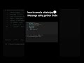 How send WhatsApp Message Using #Python code  #coding #pythontricks #whatsapp #pythonprogramming