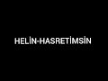 turkish song with subtitle helin hasretimsin