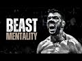 TRUE BEAST MENTALITY - Motivational Speech