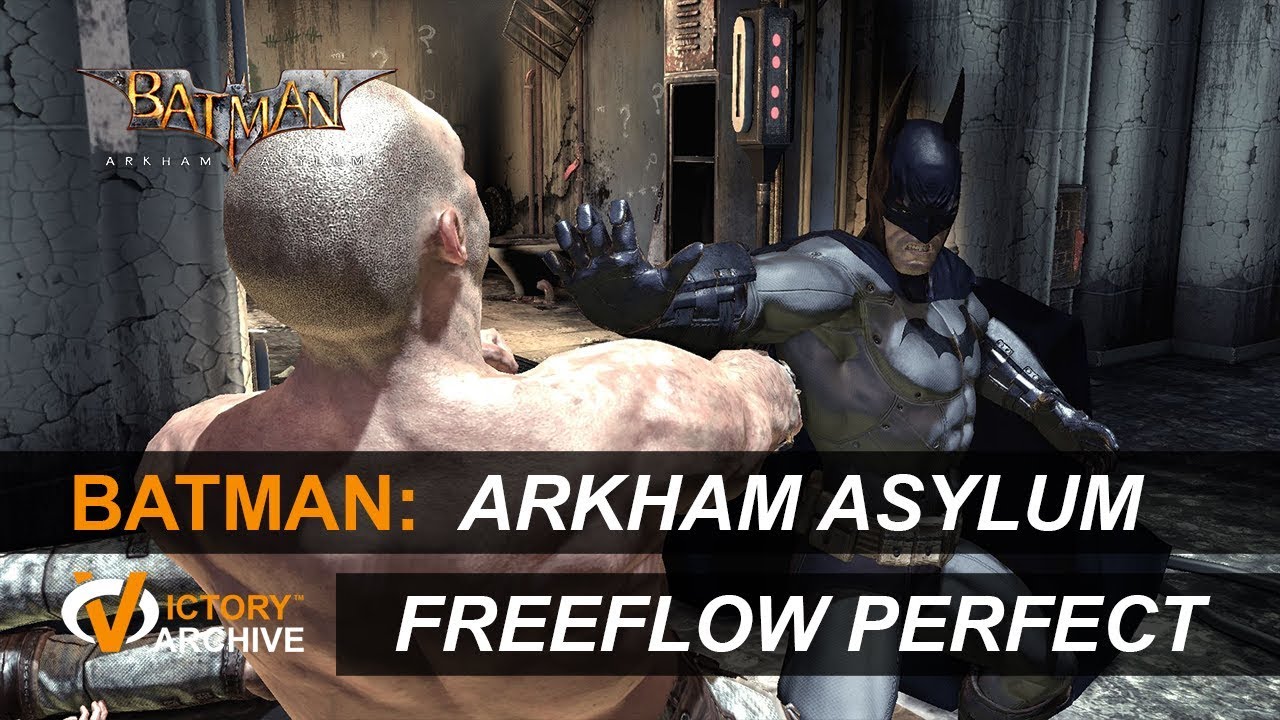 Batman: Return To Arkham [Arkham Asylum] Freeflow Perfection - YouTube