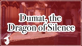 {Codex-DA2} Dumat, the Dragon of Silence